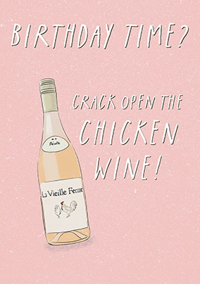 Chicken Wine Birthday Card