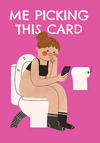 Tap to view Me Picking This Pink Birthday Card