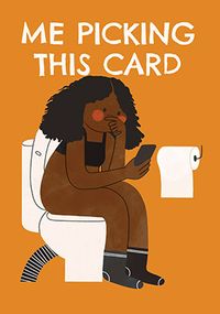 Tap to view Me Picking This Orange Birthday Card