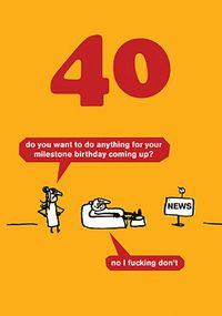 Tap to view Milestone 40th Birthday Coming Up Funny Card