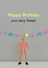 Tap to view Happy Birthday Sexy Beast Card