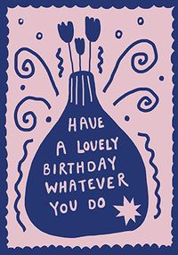 Tap to view Have a Lovely Birthday Vase Card