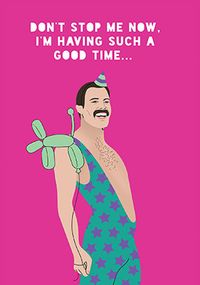 Tap to view Freddie Mercury Don't Stop Me Now Birthday Card