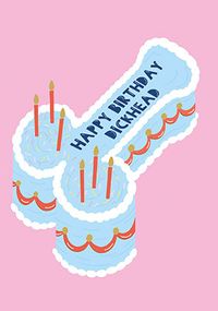 Tap to view Happy Birthday D*ckhead Cake Card