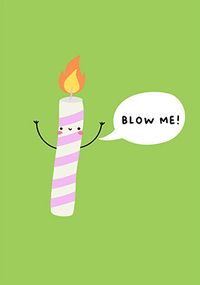 Tap to view Blow Me Birthday Candle Card