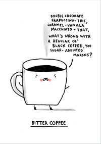 Tap to view Bitter Coffee Birthday Card