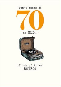 Tap to view Think Of It As Retro 70th Birthday Card