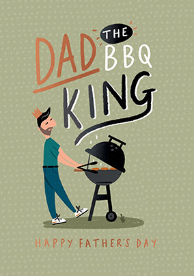 Dad The BBQ King Happy Father's Day Card