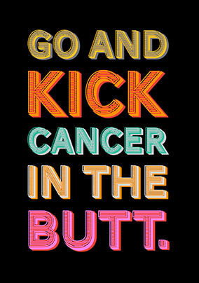 Stand Up To Cancer Go Kick Cancer In The Butt Card