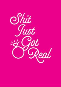 Tap to view Sh*t Just Got Real Engagement Congratulations Card