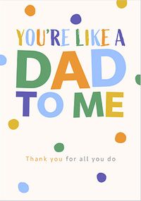 Tap to view Like a Dad to Me Father's Day Card