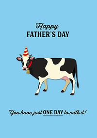 Tap to view One Day To Milk It Father's Day Card