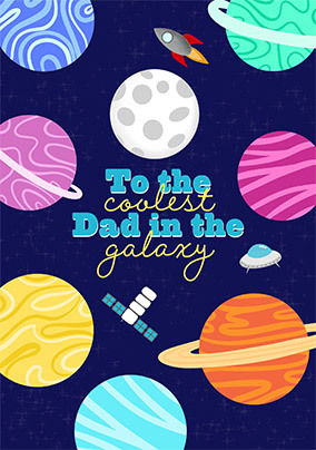 Coolest Dad in the Galaxy Father's Day Card