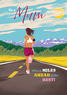 Mum who is Miles Ahead of the Rest Mother's Day Card