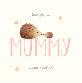 Love You Mummy Hedgehog Mother's Day Card