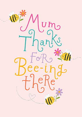 Mum Thanks For Beeing There Mother's Day Card