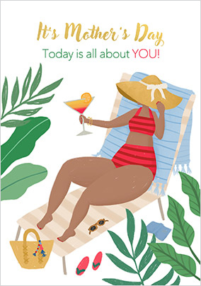 It's Mother's Day Today is all about You Card