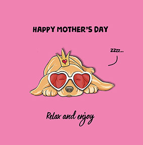 Sleepy Dog Relax and Enjoy Mother's Day Card