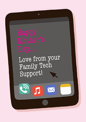 Happy Mother's Day Love From Tech Support Card