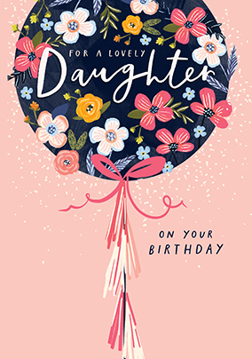 Lovely Daughter Floral Balloon Birthday Card