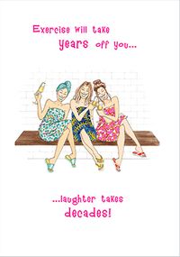 Tap to view Laughter Takes Decades off you Birthday Card