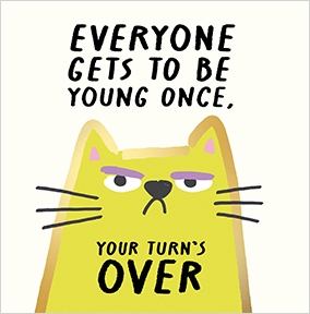 Everyone Gets To Be Young Once Square Birthday Card