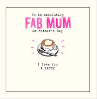 Tap to view Love You a Latte Square Mother's Day Card