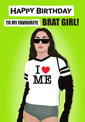 Favourite BRAT Girl Birthday Card