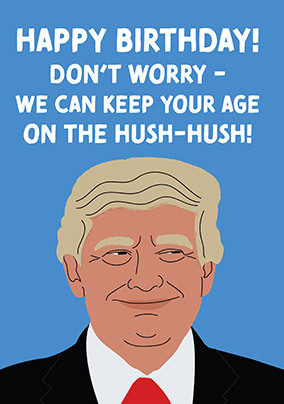 Keep Your Age On The Hush-Hush Birthday Card