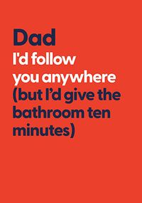 Tap to view Follow You Anywhere But Father's Day Card
