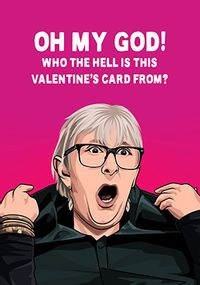 Tap to view Oh My God! Linda The Traitors Spoof Valentine's Day Card