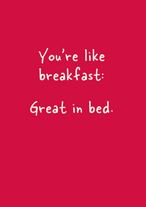 You're like Breakfast Valentine's Day Card