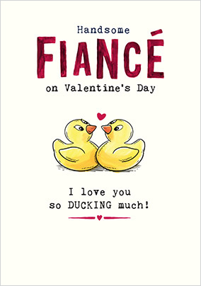 Fiance Love You So Ducking Much Valentine's Day Card