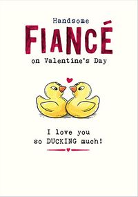 Tap to view Fiance Love You So Ducking Much Valentine's Day Card