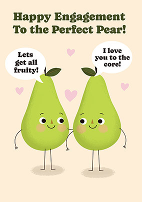 Perfect Pear Engagement Congratulations Card