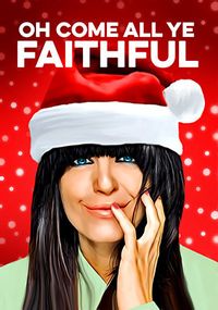 Tap to view Oh Come All Ye Faithful Claudia Spoof Christmas Card