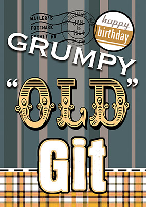 Grumpy Old Git Birthday Card