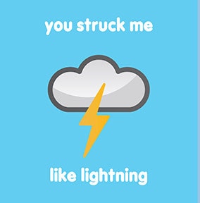 Struck me like Lightening Anniversary Card