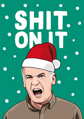 Shit On It Christmas Card