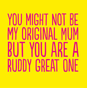 Ruddy Great Mother's Day Card
