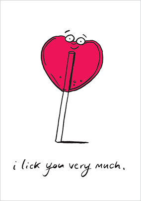 I Lick You Very Much Valentine Card