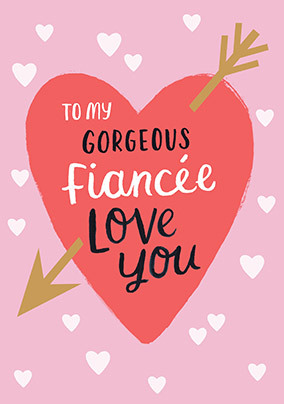 Love You Gorgeous Fiancée Valentine's Day Card