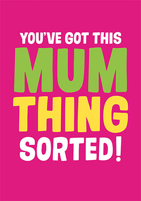 You've got this Mum Mother's Day Card