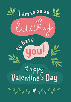 So So So Lucky Valentine's Card