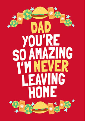 Dad You're So Amazing Father's Day Card