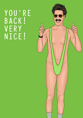 You're Back Very Nice Welcome Back Card