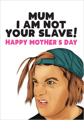 I am not your Slave Mother's Day Card