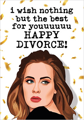 Nothing But the Best Happy Divorce Card