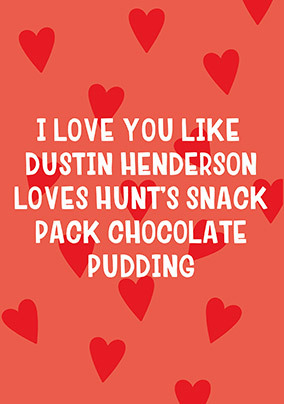 Like Chocolate Pudding Valentine's Day Card