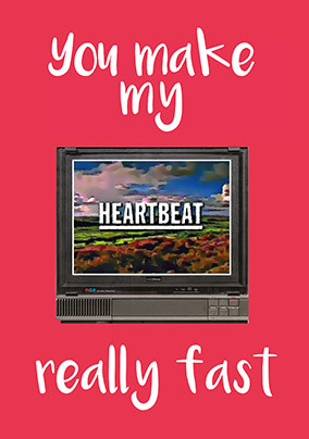 Really Fast Valentine's Day Card
